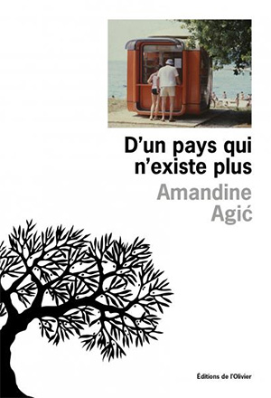 Amandine Agic - D'un pays qui n'existe plus