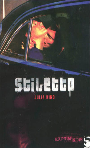 Julia Kino (Julia Kerninon) - Stiletto