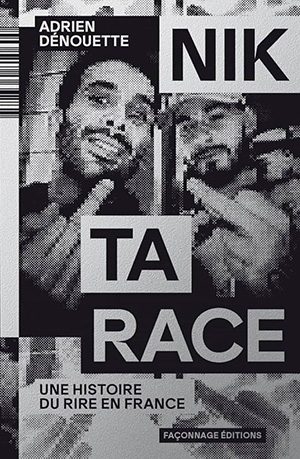 Adrien Dénouette - Nik ta race