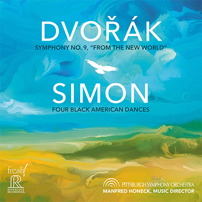 Pittsburgh Symphony Orchestra & Mnfred Honeck - Dvorák : Symphony No. 9 in E Minor, Op. 95, B. 178 "From the New World" - Simon : Four Black American Dances