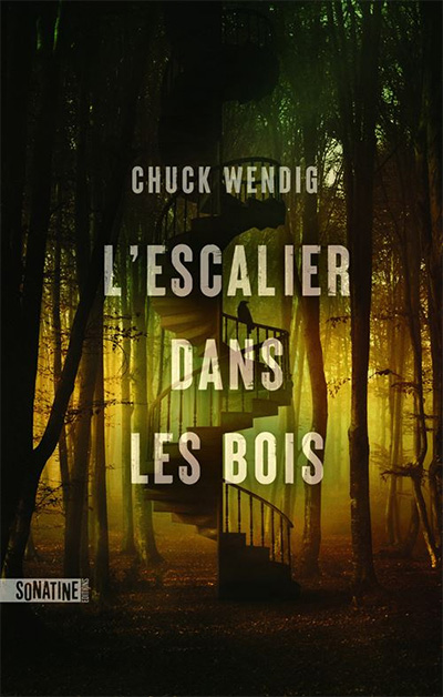 Chuck Wendig - L'Escalier dans les bois