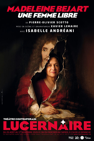Madeleine Béjart, une femme libre - Théâtre Le Lucernaire