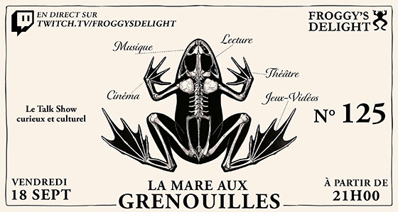 La Mare Aux Grenouilles #125 - Talk Show Culturel