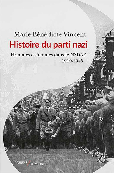 Marie-Bénédicte Vincent - Histoire du parti nazi